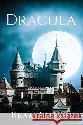 Dracula (Annotated) Bram Stoker 9781649221636 Sastrugi Press LLC