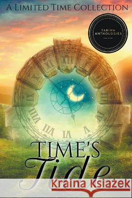 Time\'s Tide Tarina Anthologies Lore Nicole Kate Seger 9781649230683 Tarina Anthologies