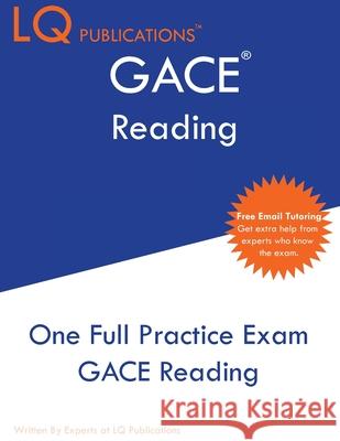 GACE Reading: One Full Practice Exam - Free Online Tutoring - Updated Exam Questions Lq Publications 9781649263247