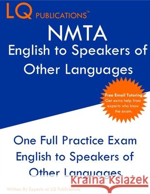 NMTA English to Speakers of Other Languages: One Full Practice Exam - Free Online Tutoring - Updated Exam Questions Lq Publications 9781649263735
