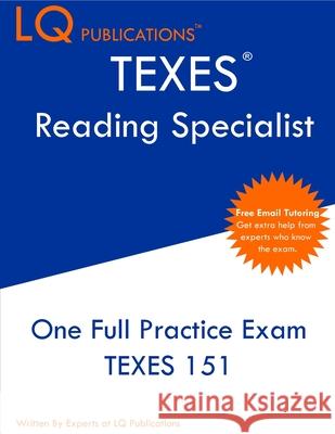 TEXES Reading Specialist: One Full Practice Exam - Free Online Tutoring - Updated Exam Questions Lq Publications 9781649263841