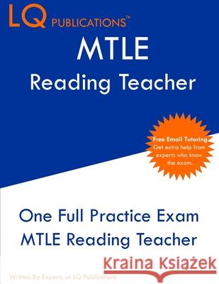 MTLE Reading Teacher: One Full Practice Exam - Free Online Tutoring - Updated Exam Questions Lq Publications 9781649263957 Lq Pubications