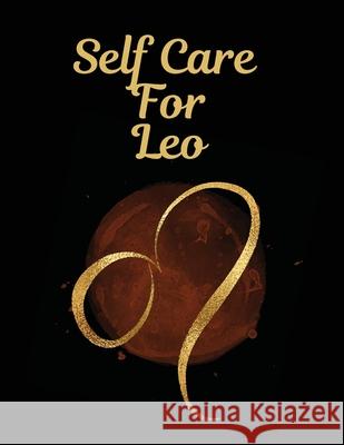 Self Care For Leo Patricia Larson 9781649300881 Patricia Larson