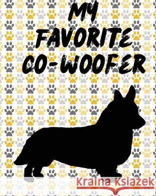 My Favorite Co-Woofer: Furry Co-Worker Pet Owners For Work At Home Canine Belton Mane Dog Lovers Barrel Chest Brindle Paw-sible Larson, Patricia 9781649300997 Patricia Larson