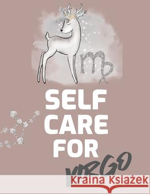 Self Care For Virgo: For Adults For Autism Moms For Nurses Moms Teachers Teens Women With Prompts Day and Night Self Love Gift Larson, Patricia 9781649301260 Patricia Larson