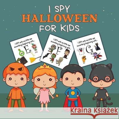 I Spy Halloween For Kids: Picture Riddles For Kids Ages 2-6 Fall Season For Toddlers + Kindergarteners Fun Guessing Game Book Larson, Patricia 9781649304322 Patricia Larson