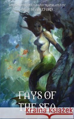 Fays of the Sea and Other Fantasies Emile Zola, George Sand, Brian Stableford 9781649320544 Hollywood Comics