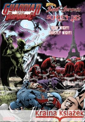 Guardian of the Republic/Count Saint-Germain/Scarlet Lips Jean-Marc Lofficier, Manuel Martin Peniche 9781649320933 Hollywood Comics