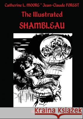 The Illustrated Shambleau Catherine L Moore Jean-Claude Forest  9781649322111 Hollywood Comics