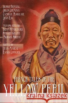 French Tales of the Yellow Peril Jules Lermina Camille Mauclair Jean-Marc Lofficier 9781649324399 Hollywood Comics