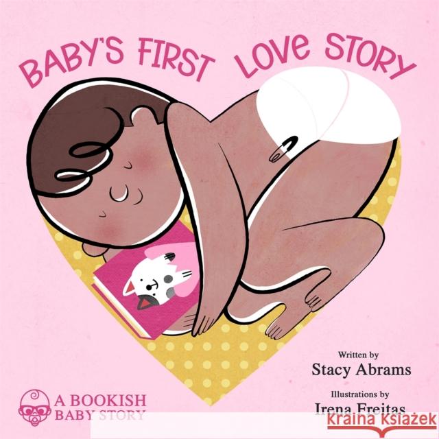Baby's First Love Story Stacy Abrams Irena Freitas 9781649375353 Entangled: Little Lark