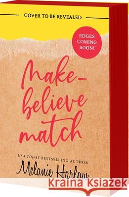 Make-Believe Match Melanie Harlow 9781649378729