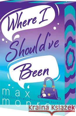Where I Should've Been Max Monroe 9781649379665 Entangled: Amara