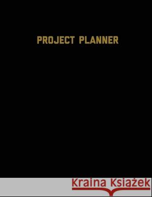 Project Planner: Productivity Planner Pages, Planning Projects, List & Keep Track Notes & Ideas, Gift, Organize, Log & Record Goals, No Amy Newton 9781649442024 Amy Newton