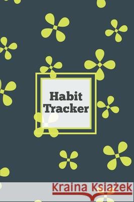 Habit Tracker: Daily & Monthly Track Your Habits Grid Planner, Undated Calendar Month, Journal, Notebook, Book Amy Newton 9781649442185