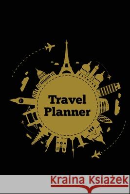 Travel Planner: Record Vacation Planner, Trip Journal, Packing Things List, Itinerary Notes Pages, Love Traveling Gift, Notebook, Diar Amy Newton 9781649442239