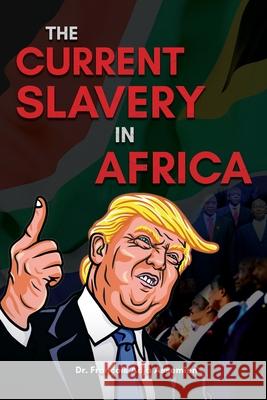 The Current Slavery in Africa Fran Assemien 9781649453914 Global Summit House