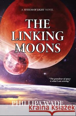 The Linking Moons Phillipa Wade S'Annara Grove 9781649456816 Wager Publishing