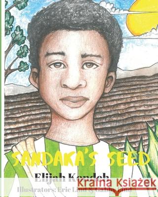 Sandaka's Seed Eric Lind Gabby Lind Elijah Samuel Kondeh 9781649459022 ISBN Services