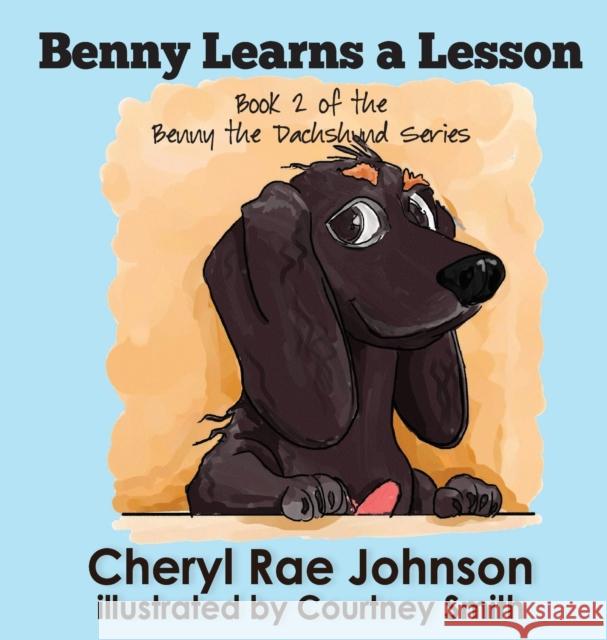Benny Learns a Lesson Cheryl Johnson, Courtney Smith 9781649491404