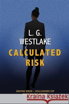 Calculated Risk L G Westlake 9781649492784