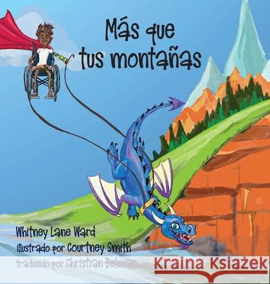 MÁS que tus montañas Whitney Ward, Courtney Smith, Christian Belman 9781649494986 Elk Lake Publishing Inc