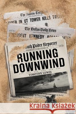 Running Downwind Timothy Lewis 9781649497598