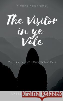 The Visitor in ye Vale Master Subhajit   9781649510419 Notion Press