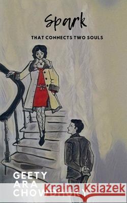 Spark Geety Ara Chowdhury 9781649513342 Notion Press