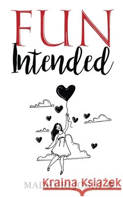 Fun Intended Madhuri Joshi 9781649516992