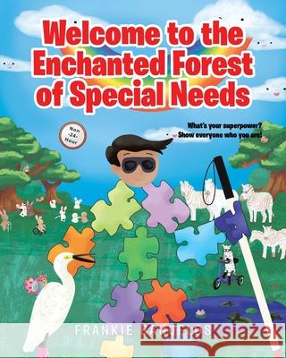 Welcome to the Enchanted Forest of Special Needs Frankie Banuelos 9781649521705