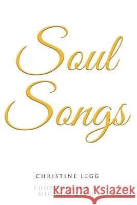 Soul Songs Christine Legg 9781649523099