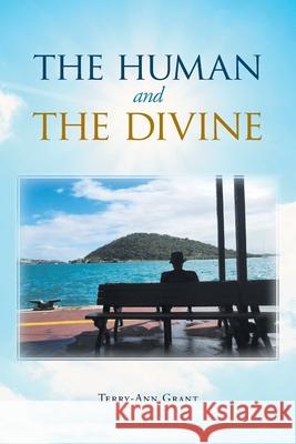 The Human and the Divine Terry-Ann Grant 9781649523761