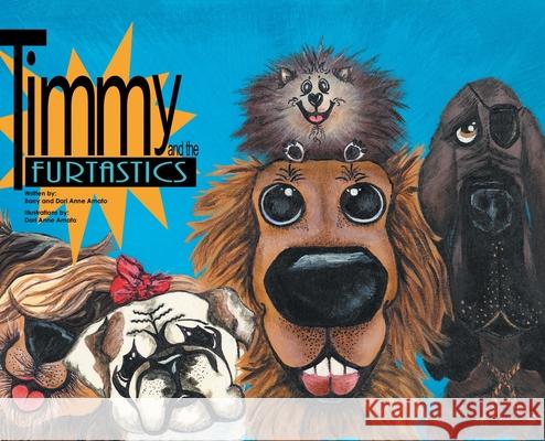 Timmy and the FurTastics Barry Amato Dari Anne 9781649528711