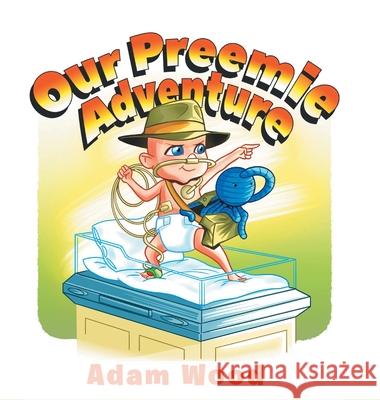 Our Preemie Adventure Adam Wood 9781649529695