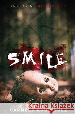 Smile: Based on True Events Carmelo Rodriguez 9781649536402