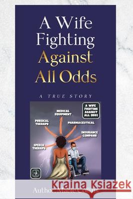 A Wife Fighting Against All Odds Mable Collins 9781649539182 Absolute Author Publishing House