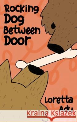 Rocking Dog Between Door Loretta Adu 9781649570642