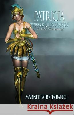 Patricia Warrior Queen of Africa: Book One: The Beginning Banks, Marnee Patricia 9781649571335 Dorrance Publishing Co.