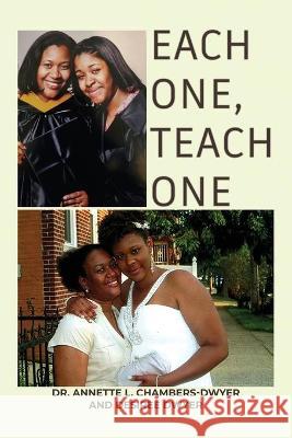 Each One, Teach One Annette L. Chambers-Dwyer 9781649571755 Dorrance Publishing Co.