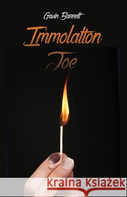 Immolation Joe Gavin Barrett 9781649579331