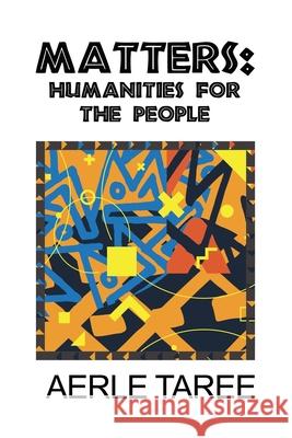 Matters: Humanities for the People Aerle Taree 9781649579751 Rosedog Books