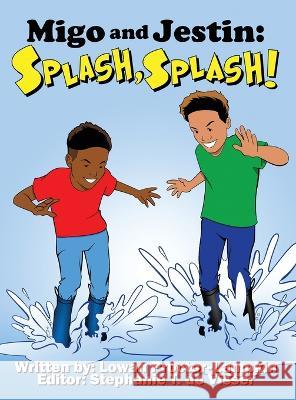 Migo and Jestin: Splash, Splash! Lowan Proctor-Lampkin 9781649579812