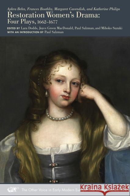 Restoration Women’s Drama: Four Plays, 1662–1677 Katherine Philips 9781649591371 Iter Press