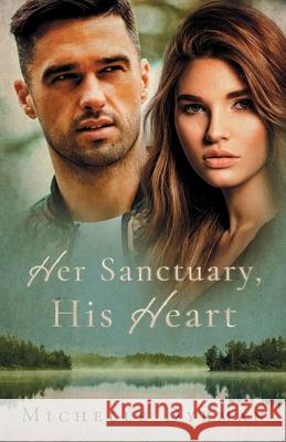 Her Sanctuary, His Heart Michelle Dykman 9781649601032 Ambassador International