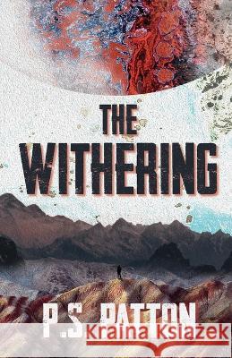 The Withering P S Patton 9781649602138 Ambassador International