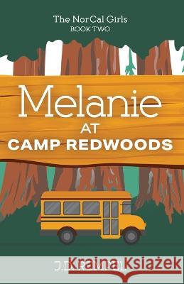 Melanie at Camp Redwoods J. D. Rempel 9781649603869 Ambassador International