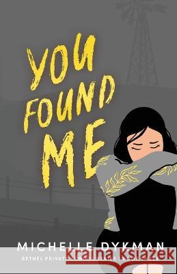 You Found Me Michelle Dykman 9781649604002