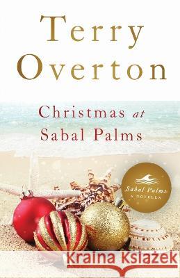 Christmas at Sabal Palms Terry Overton 9781649604484