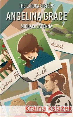 Angelina Grace Michael Lapenna 9781649606136 Ambassador International